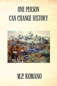 One Person Can Change History One Person Can Change History