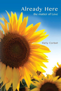 Already Here: The Matter Of Love Already Here: The Matter Of Love