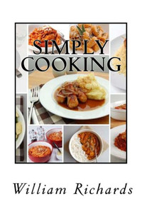 Simply Cooking: The Cook Book Simply Cooking: The Cook Book