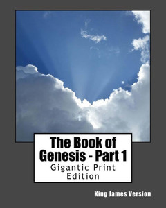 The Book Of Genesis - Part 1: Gigantic Print Edition