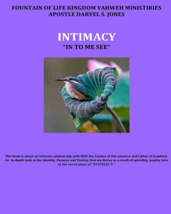 Intimacy: An Intimate Relationship With God Intimacy: An Intimate Relationship With God