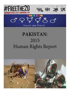 Pakistan: 2015 Human Rights Report Pakistan: 2015 Human Rights Report