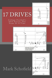 17 Drives: College Football'S 2015 Season, One Game At A Time 17 Drives: College Football'S 2015 Season, One Game At A Time