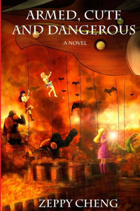 Armed, Cute, And Dangerous: A Novel Armed, Cute, And Dangerous: A Novel