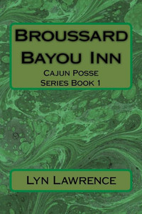Broussard Bayou Inn: Cajun Posse Series Book 1