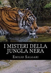 I Misteri Della Jungla Nera: Il Ciclo Dei Pirati Della Malesia Vol I (Italian Edition)