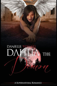 Dahlia The Demon: A Supernatural Romance Dahlia The Demon: A Supernatural Romance