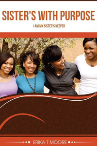 Sister'S With Purpose: I Am My Sister'S Keeper Sister'S With Purpose: I Am My Sister'S Keeper