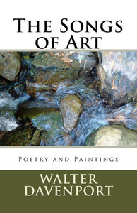 The Songs Of Art: Poetry And Paintings