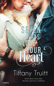 Seven Ways To Lose Your Heart Seven Ways To Lose Your Heart