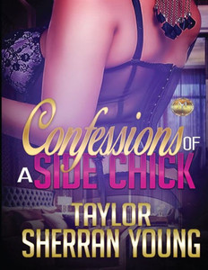 Confessions Of A Side Chick Confessions Of A Side Chick