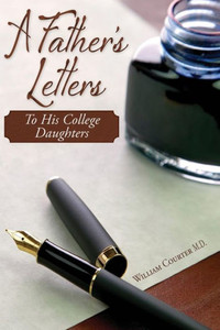 A Father'S Letters: To His College Daughters A Father'S Letters: To His College Daughters