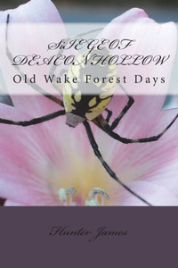 Siege Of Deacon Hollow: Old Wake Forest Days