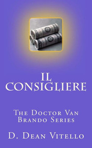 Il Consigliere: The Doctor Van Brando Series Il Consigliere: The Doctor Van Brando Series