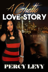 A Ghetto Love Story A Ghetto Love Story