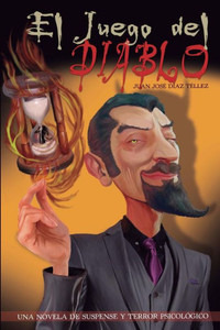 El Juego Del Diablo (Spanish Edition) El Juego Del Diablo (Spanish Edition)