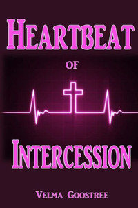 Heartbeat Of Intercession Heartbeat Of Intercession