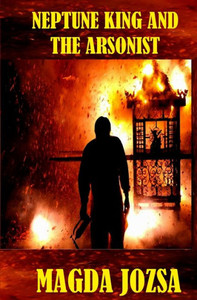 Neptune King And The Arsonist