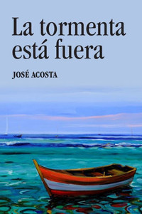 La Tormenta Está Fuera (Spanish Edition)