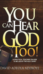 You Can Hear God Too! You Can Hear God Too!