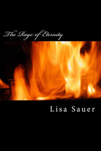 The Rage Of Eternity: The Eternity-Saga / Book 3 The Rage Of Eternity: The Eternity-Saga / Book 3