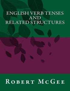 English Verb Tenses And Related Structures