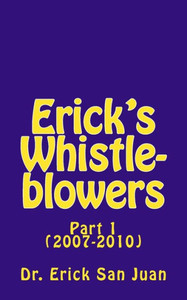 Erick'S Whistleblowers: Part 1 (2007-10)