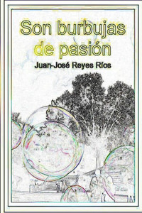 Son Burbujas De Pasión (Spanish Edition) Son Burbujas De Pasión (Spanish Edition)