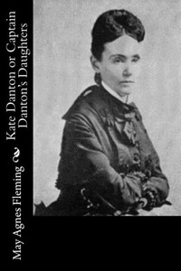 Kate Danton Or Captain Danton'S Daughters Kate Danton Or Captain Danton'S Daughters
