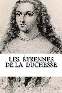 Les Etrennes De La Duchesse (French Edition)