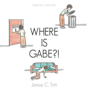 Where Is Gabe?! Where Is Gabe?!