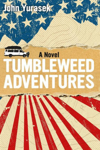 Tumbleweed Adventures: A Novel