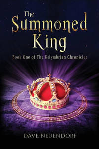 The Summoned King: Book One Of The Kalymbrian Chronicles