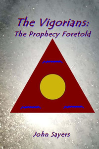 The Vigorians: Prophecy Foretold The Vigorians: Prophecy Foretold