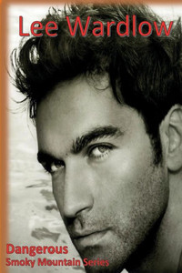 Dangerous (Smoky Mountain Series)