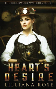 Heart'S Desire (The Clockwork Mysteries)