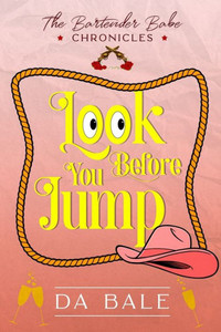 Look Before You Jump (The Bartender Babe Chronicles)