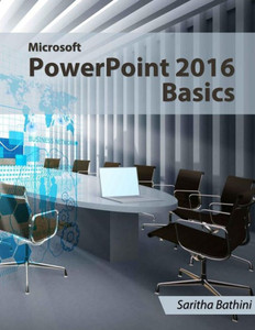 Microsoft Powerpoint 2016 Basics Microsoft Powerpoint 2016 Basics