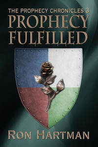 The Prophecy Chronicles: Prophecy Fulfilled (The Prophcey Chronicles)