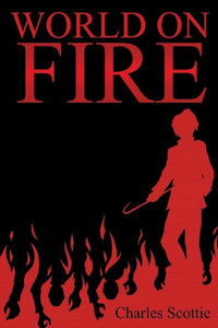World On Fire (The Phoenix Trilogy)