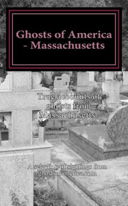 Ghosts Of America - Massachusetts (Ghosts Of America Local)