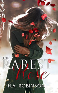 The Rarest Rose The Rarest Rose