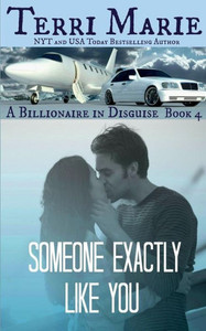 Someone Exactly Like You (A Billionaire In Disguise)