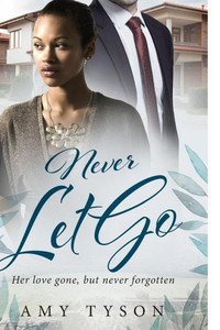 Never Let Go: A Billionaire Widow Bwwm Love Story