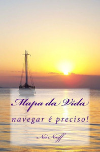 Mapa Da Vida: Navegar E Preciso! (Portuguese Edition)