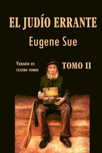 El Judío Errante (Tomo 2) (Spanish Edition) El Judío Errante (Tomo 2) (Spanish Edition)