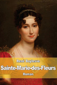 Sainte-Marie-Des-Fleurs (French Edition) Sainte-Marie-Des-Fleurs (French Edition)
