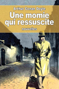 Une Momie Qui Ressuscite (French Edition) Une Momie Qui Ressuscite (French Edition)