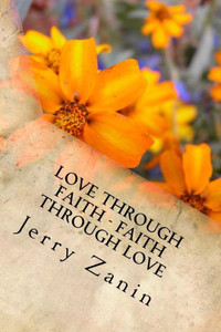Love Through Faith - Faith Through Love Love Through Faith - Faith Through Love