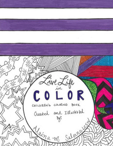 Live Life In Color: Children'S Coloring Book Live Life In Color: Children'S Coloring Book